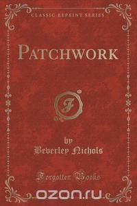 Patchwork (Classic Reprint)