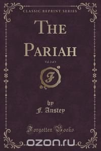 The Pariah, Vol. 2 of 3 (Classic Reprint)