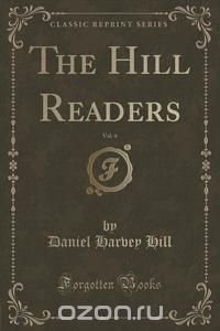 The Hill Readers, Vol. 4 (Classic Reprint)