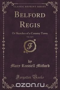 Belford Regis, Vol. 2 of 3