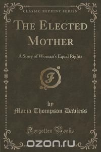 The Elected Mother