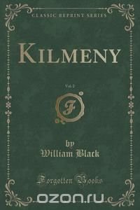 Kilmeny, Vol. 2 (Classic Reprint)