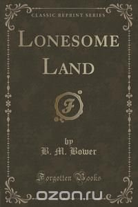 Lonesome Land (Classic Reprint)