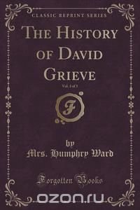 The History of David Grieve, Vol. 3 of 3 (Classic Reprint)