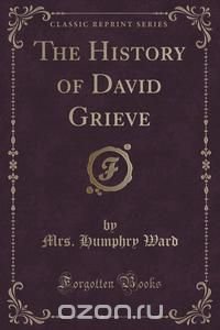 The History of David Grieve (Classic Reprint)