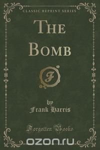 The Bomb (Classic Reprint)