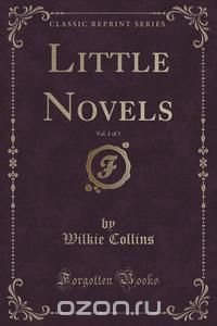 Little Novels, Vol. 1 of 3 (Classic Reprint)