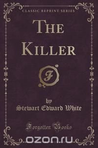 The Killer (Classic Reprint)