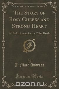 The Story of Rosy Cheeks and Strong Heart