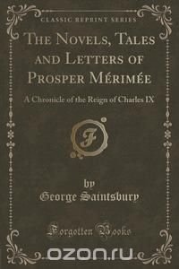 The Novels, Tales and Letters of Prosper Merimee