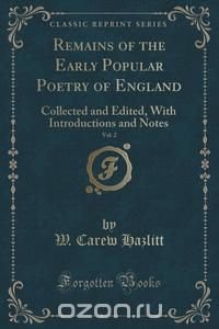 Remains of the Early Popular Poetry of England, Vol. 2