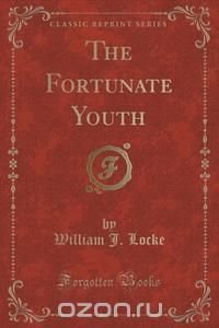 The Fortunate Youth (Classic Reprint)