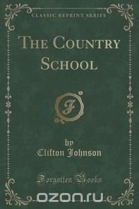 The Country School (Classic Reprint)