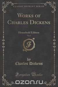 Works of Charles Dickens, Vol. 2