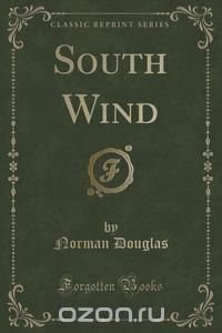 South Wind (Classic Reprint)