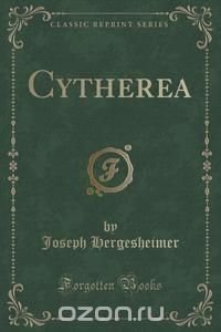 Cytherea (Classic Reprint)