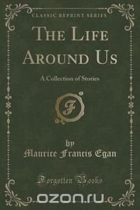 The Life Around Us