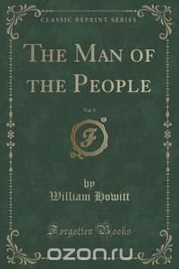 The Man of the People, Vol. 3 (Classic Reprint)