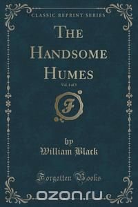 The Handsome Humes, Vol. 1 of 3 (Classic Reprint)