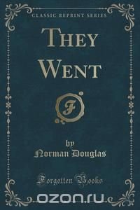 They Went (Classic Reprint)