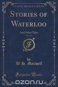 Stories of Waterloo, Vol. 3 of 3