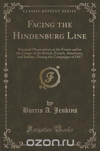 Facing the Hindenburg Line