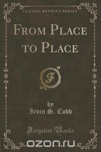 From Place to Place (Classic Reprint)