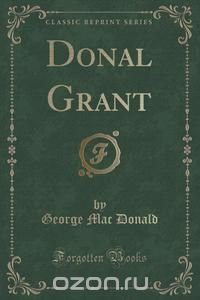 Donal Grant (Classic Reprint)