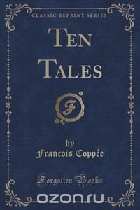 Ten Tales (Classic Reprint)