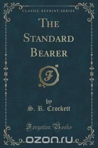 The Standard Bearer (Classic Reprint)