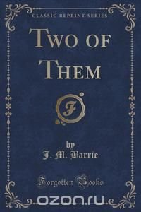 Two of Them (Classic Reprint)