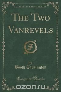 The Two Vanrevels (Classic Reprint)