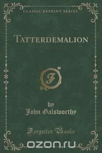 Tatterdemalion (Classic Reprint)