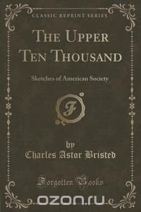 The Upper Ten Thousand