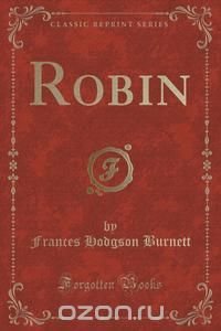 Robin (Classic Reprint)