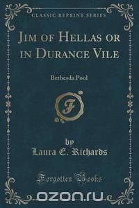 Jim of Hellas or in Durance Vile