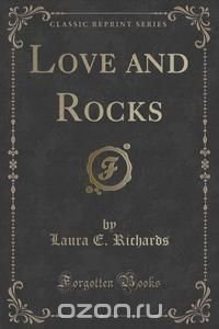 Love and Rocks (Classic Reprint)