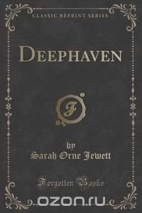 Deephaven (Classic Reprint)