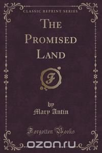 The Promised Land (Classic Reprint)