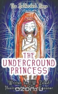 The Underground Princess