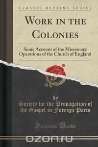 Work in the Colonies