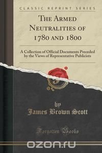 The Armed Neutralities of 1780 and 1800