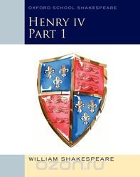 Henry IV Part 1: Oxford School Shakespeare