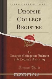 Dropsie College Register (Classic Reprint)