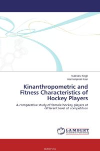 Kinanthropometric and Fitness Characteristics of Hockey Players