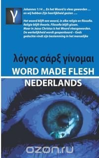 Word Made Flesh - Nederlands