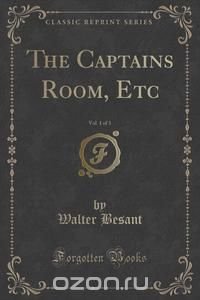 The Captains Room, Etc, Vol. 1 of 3 (Classic Reprint)