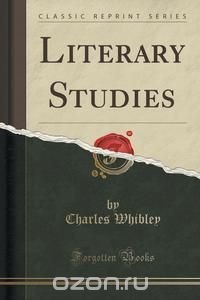 Literary Studies (Classic Reprint)