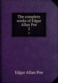 The complete works of Edgar Allan Poe