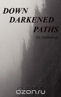 Down Darkened Paths